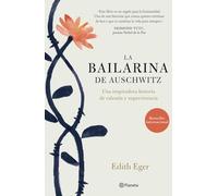 La bailarina de Auschwitz: Una inspiradora historia de valentía y supervivencia (No Ficción)