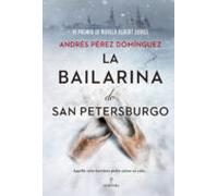 La Bailarina De San Petersburgo (vi Premio De Novela Albert Jovel L)
