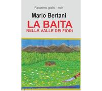 La baita nella valle dei fiori