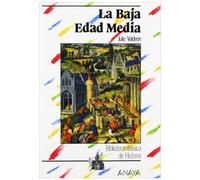 La Baja Edad Media (Historia - Biblioteca Básica De Historia - Serie «General»)