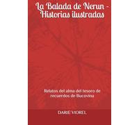 La Balada de Nerun - Historias ilustradas: Relatos del alma del tesoro de recuerdos de Bucovina
