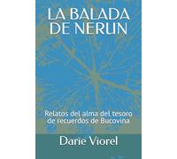 LA BALADA DE NERUN: Relatos del alma del tesoro de recuerdos de Bucovina