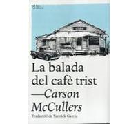 La Balada Del Cafe Trist I Altres Relats