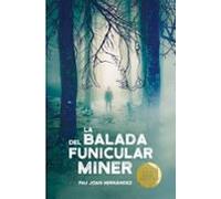 La Balada Del Funicular Miner