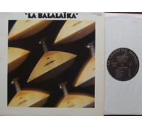 LA BALALAIKA Bildhülle 1983 LE CHANT DU MONDE # LDX 74804 SPECIAL INSTRUMENTAL