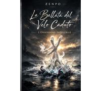 La Ballata del Velo Caduto: L'Ossessione Indelebile (Saga dei Nove Nodi)