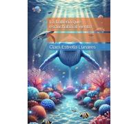 La ballena que escuchaba al viento: 6 (Pequeñas Historias, Grandes Emociones)