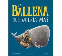 La ballena que quería más (Álbumes ilustrados)