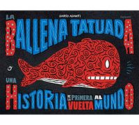 La Ballena Tatuada: Una historia de la primera vuelta la mundo (Sillón Orejero)