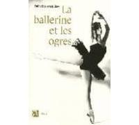 La Ballerine Et Les Ogres