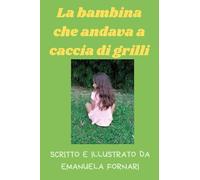 La bambina che andava a caccia di grilli