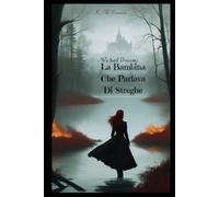 La Bambina Che Parlava Di Streghe: Wicked Dreams