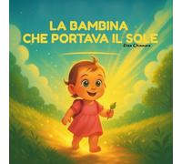 la Bambina che Portava il Sole
