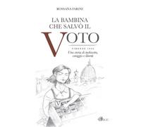 La bambina che salvò il voto. Firenze 1946. Una storia di inchiostro, coraggio e libertà