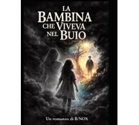 La bambina che viveva nel buio