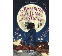 La bambina della luna e delle stelle (DeA best)