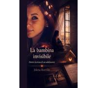 La bambina invisibile: Dentro la testa di un adolescente