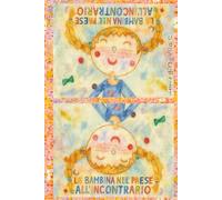 La bambina nel Paese All'Incontrario: storia di una bambina che cresce in un mondo capovolto e sentendosi diversa dagli altri si sforza a rientrare ... gesto di coraggio potrebbe cambiare tutto...