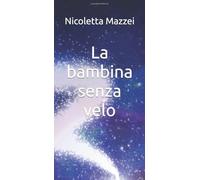 La bambina senza velo