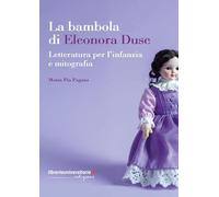 La bambola di Eleonora Duse. Letteratura per l'infanzia e mitografia (Storie e linguaggi)
