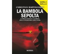 La bambola sepolta: La prima indagine calabrese della commissaria Nerea Flora (Giungla Gialla)