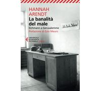 La banalità del male (Universale economica. Saggi)