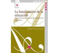 La Banalizacion De La Educacion