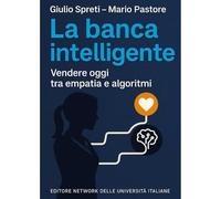 La banca intelligente. Vendere oggi tra empatia e algoritmi