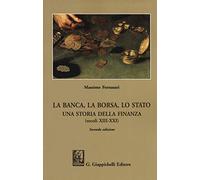 La banca, la borsa, lo Stato. Una storia della finanza (secoli XIII-XXI)