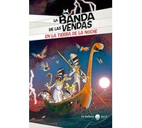 La Banda de las Vendas. En la tierra de la noche