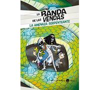La Banda de las Vendas. La amenaza serpenteante