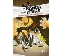 La Banda de las Vendas. Un visitante desagradable