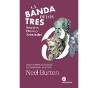 La banda de los tres. Sócrates, Platón y Aristóteles: m | Neel Burton