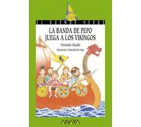 La banda de Pepo juega a los vikingos (LITERATURA INFANTIL - El Duende Verde)