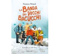 La Banda Dei Vecchi Bacucchi (ebook)