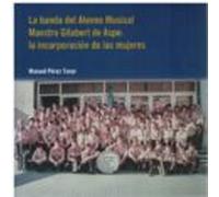 La Banda Del Ateneo Musical Maestro Gilabert De Aspe: La Incorporación