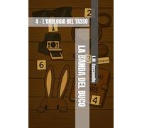 LA BANDA DEL BUCO: 4 - L'OROLOGIO DEL TASSO (LA BANDA DEL BUCO - DIARI DEL SOTTOSUOLO)