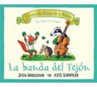 La Banda Del Tejon (cuentos Del Bosque De La Bellota)