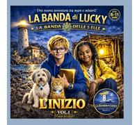 LA BANDA DI LUCKY - L`INIZIO: LA BANDA DELLE 5 ELLE