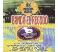 La Banda el Recodo - 10 Grandes Exitos