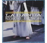 La Banda - Musica Sacra Della Settimana Santa