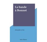La Bande À Bonnot (ebook)