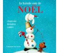 La Bande-son De Noël : 20 Chansons Et Contes (audiolibro)