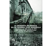 La bandera irlandesa en la Guerra Civil española (IMPETU/HISTORIA)