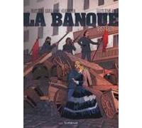 La Banque - Tome 4 - 1857-1871 - Deuxième Génération (La Banque, 4)