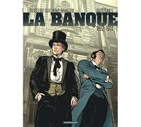 La Banque - Tome 5 - 1882-1914 - Troisième Génération (La Banque, 5)