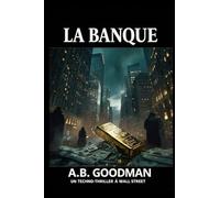 La Banque: Un techno-thriller à Wall Street