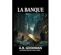 La Banque: Un techno-thriller à Wall Street