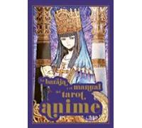 La baraja y el manual del tarot anime + cartas: ¡Libera tu poder oculto! (Cartomancia y tarot)