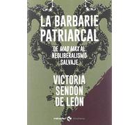 La barbarie patriarcal: De Mad Max al neoliberalismo salvaje (TRINCHERAS)